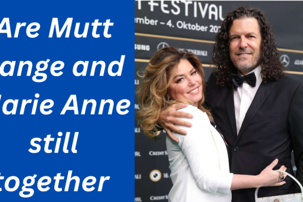 Are Mutt Lange and Marie Anne still together 