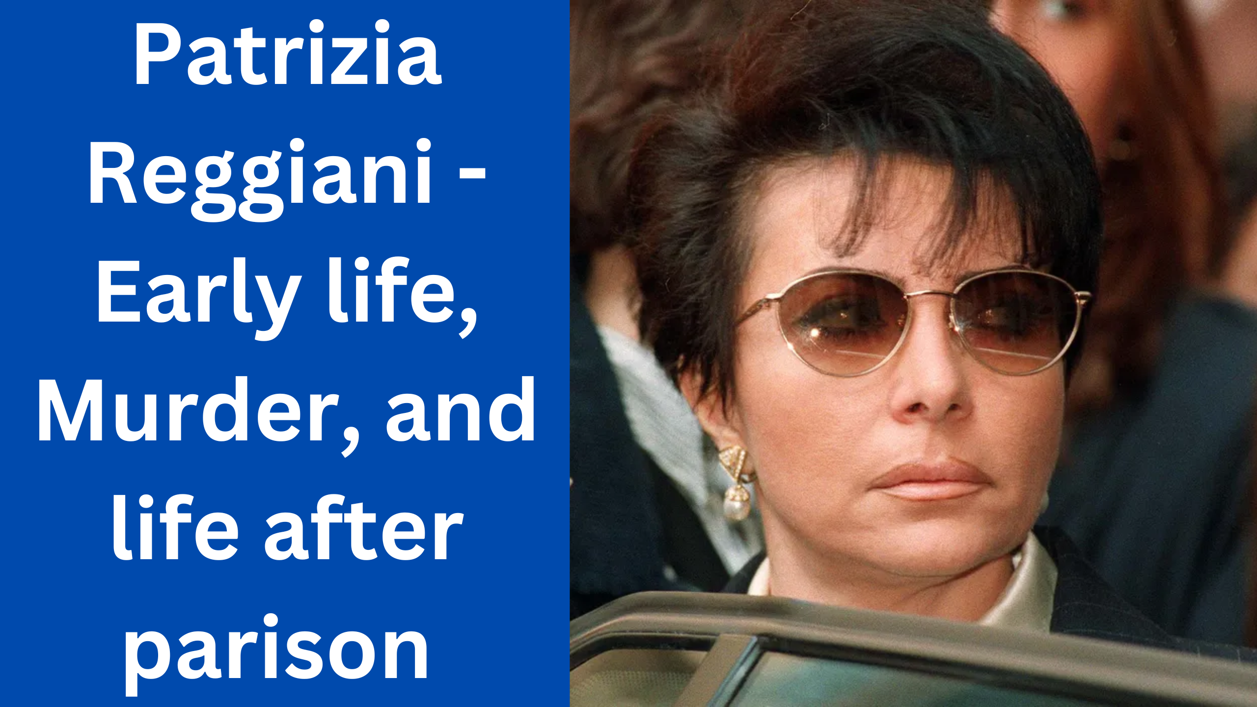 Patrizia Reggiani - The Ex-Wife of Maurizio Gucci Who Became Infamous for Murder-for-Hire 