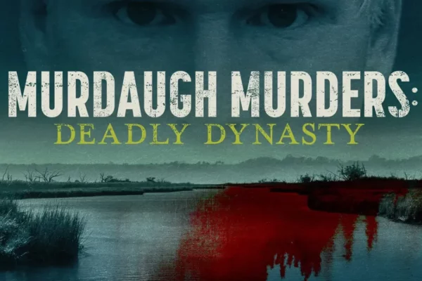 Murdaugh Documentary Unraveling the Mysteries of a Notorious Family
